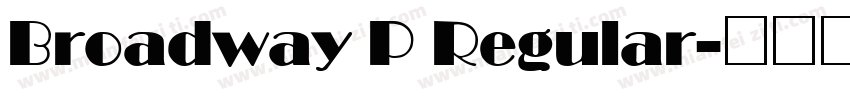 Broadway P Regular字体转换